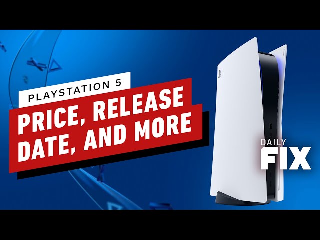 ps5 price,release date,and everything announced at the ps5 event - ign daily fix