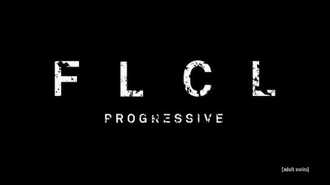 【1080P】【英配】【SweetSub】FLCL Progressive/特别的她 第三季