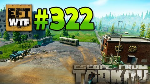 【逃离塔科夫】WTF和有趣时刻集锦#282