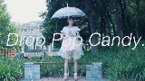 【西四】♡Drop Pop Candy~♪