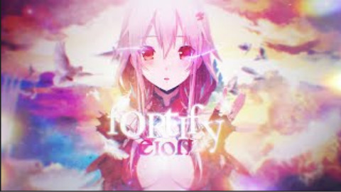【AMV】Fortify