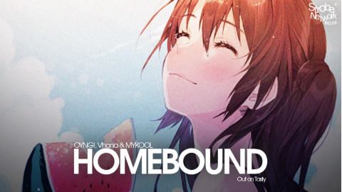 OYNG!, Vhana & MYKOOL - Homebound