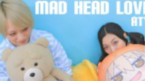 【ATY】MAD HEAD LOVE