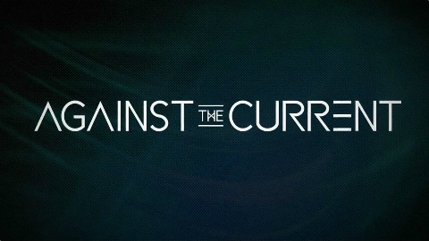 Against The Current:: Forget Me Now