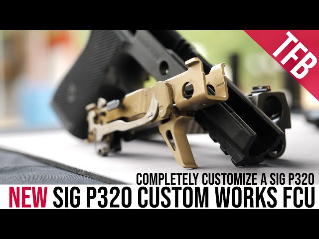 new!the sig sauer p320 custom works fcu program