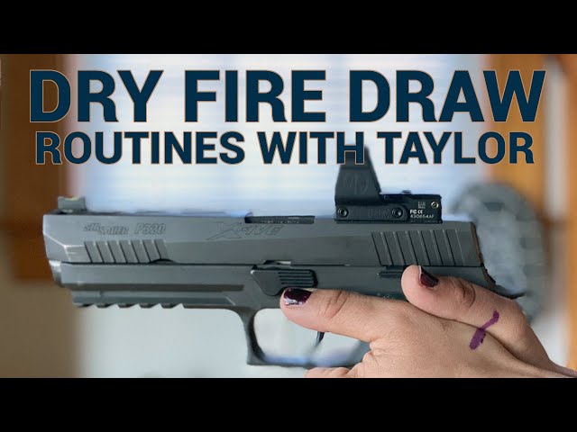 dry fire draw routines with taylor