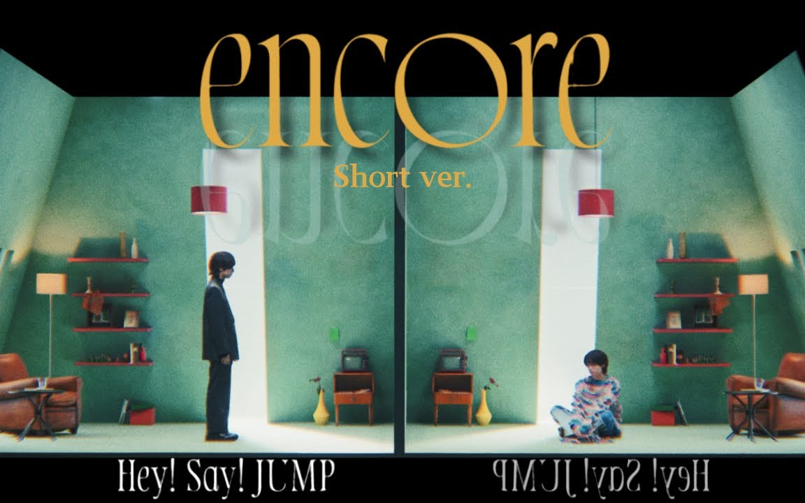 Hey! Say! JUMP - encore [Official Music Video 4K