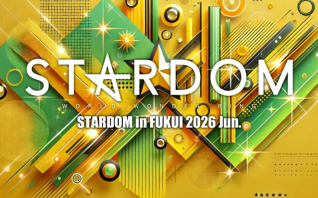 STARDOM in FUKUI 2026 Jun. 2026.06.27