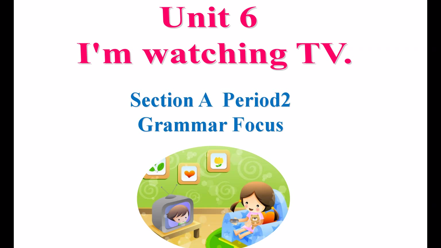 unit6 SectionA Period 2
