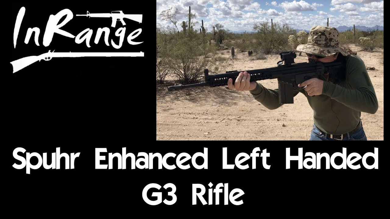 【InRangeTV/双语】Spuhr魔改左撇子专用型G3步枪靶场试射