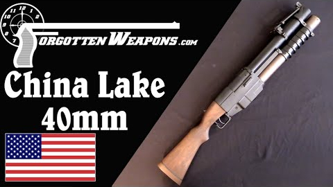 【被遗忘的武器/双语】“中国湖”40mm泵动榴弹发射器 - 历史与结构