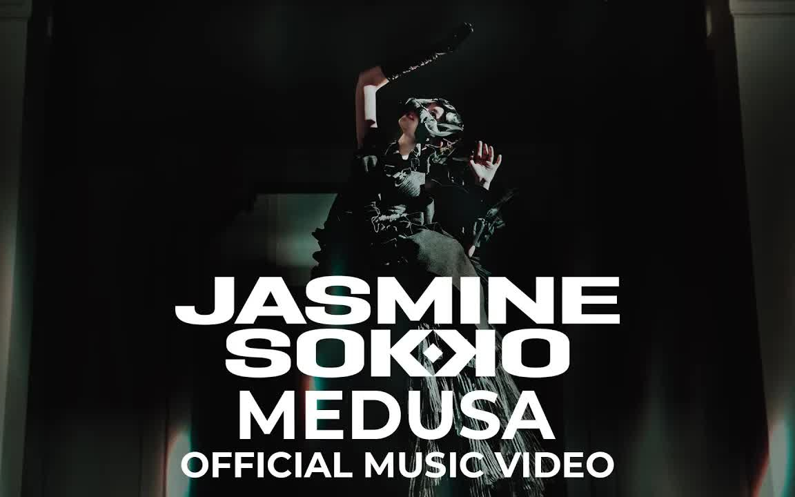 Jasmine Sokko - MEDUSA 【MV】