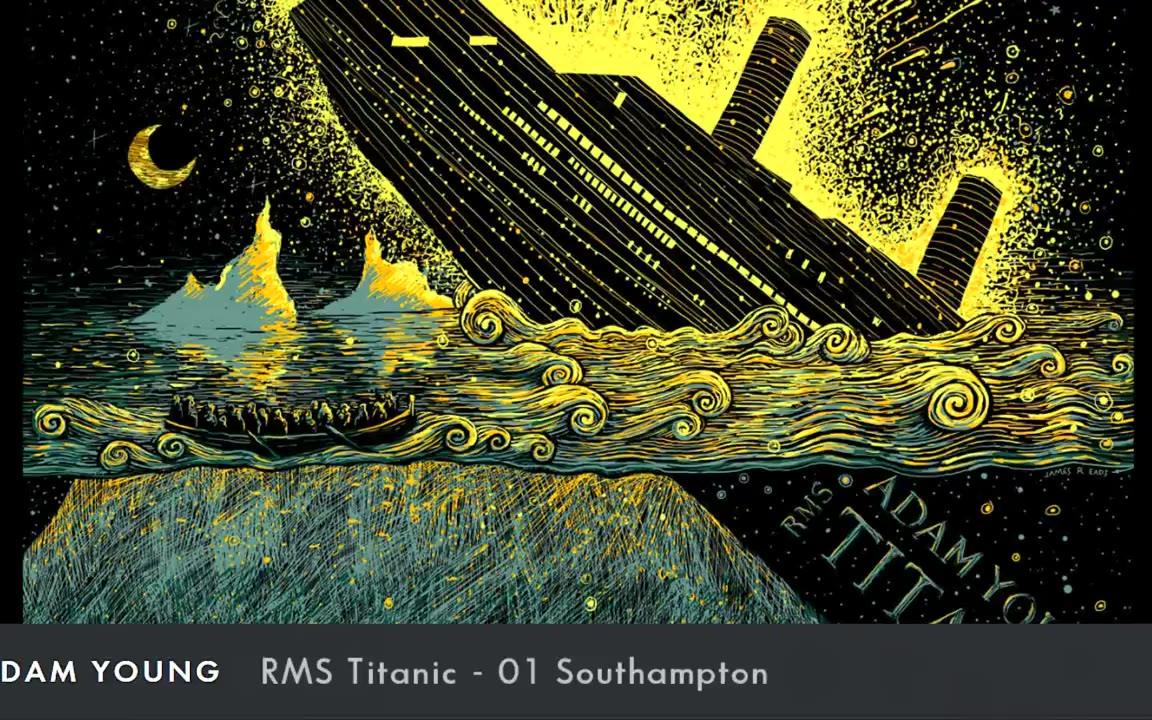 Adam Young - RMS Titanic 震惊世界的悲剧