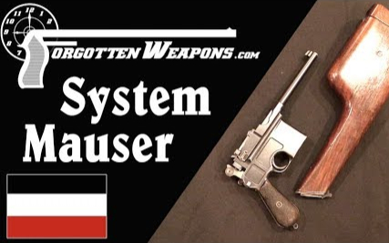 【被遗忘的武器/双语】“毛瑟系统”手枪 - 首款量产型毛瑟C96